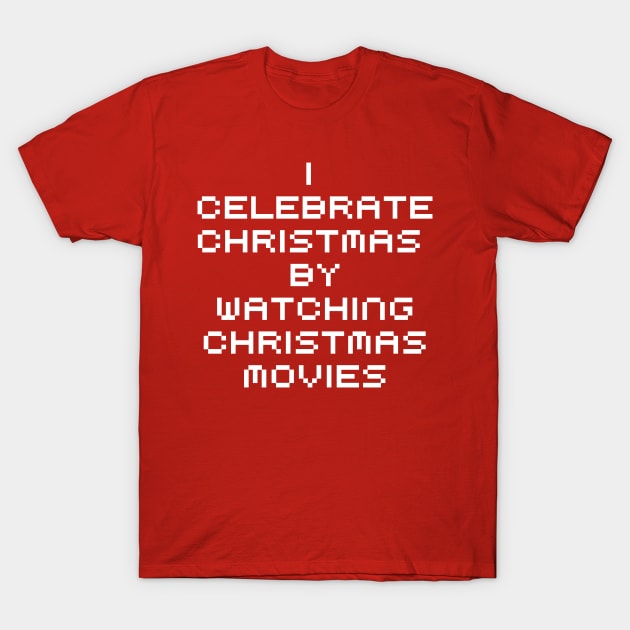 Christmas Movies Lover T-Shirt by Printnation